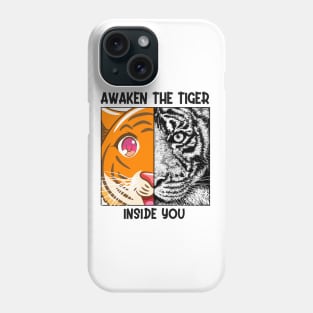 Awaken The Tiger Inside You Malayan Sumatran Bengal Tiger Phone Case