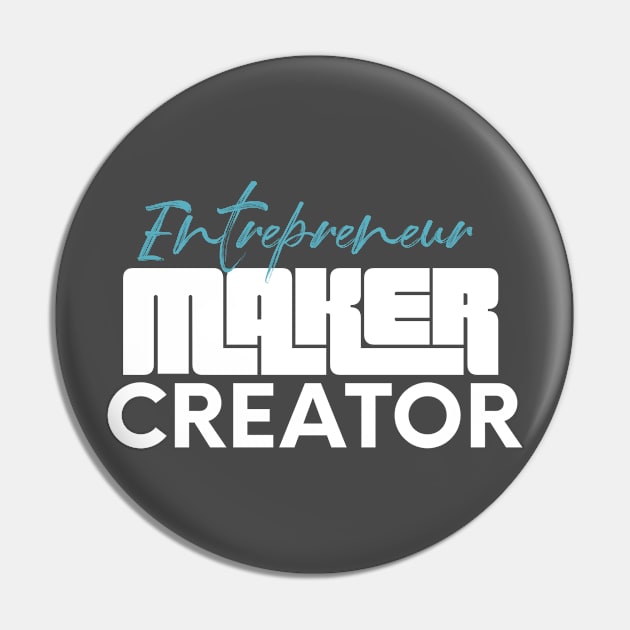 Entrepreneur creator maker Pin by nomadearthdesign