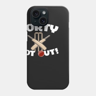 Forty Not Out Phone Case