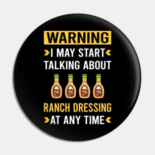 Warning Ranch Dressing Pin