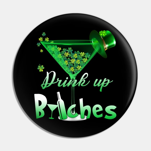 Drink Up Bitches Pin by dreadtwank