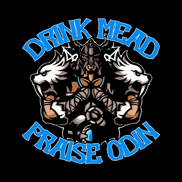 Drink Mead! Praise Odin! by ATLSHT