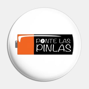 Ponte las Pilas - Funny Mexican design Pin