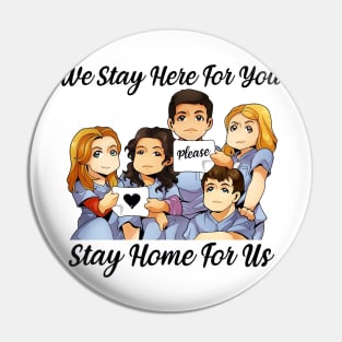 We Stay Here for you Please Stay Home For Us Nurse Gift Pin