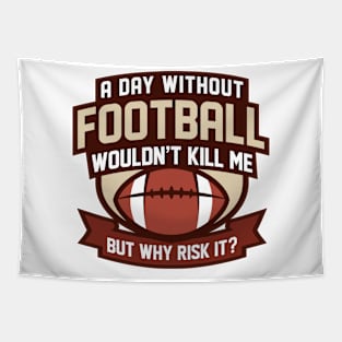 A Day Without Football Tapestry