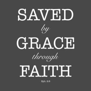 Saved by grace T-Shirt