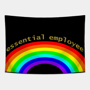 Essential Employee Over the Rainbow Tapestry