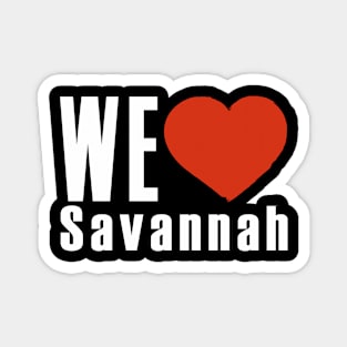 We Love Savannah Magnet