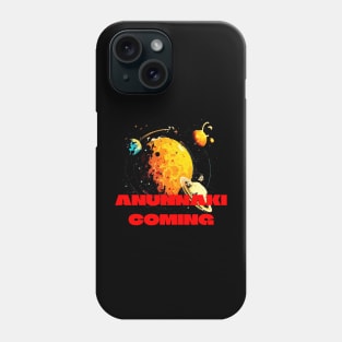 ANUNNAKI COMING Phone Case