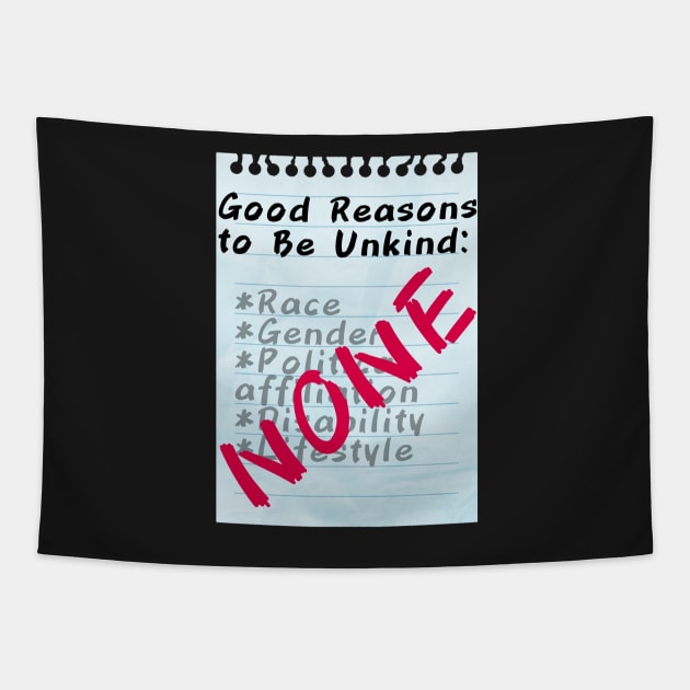 Good Reasons to Be Unkind: NONE Tapestry by dogbone42