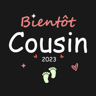 Bientôt Cousin Enfant Annonce 2023 Futur Bébé T-Shirt