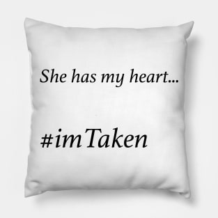 She has my Heart - imTaken Pillow