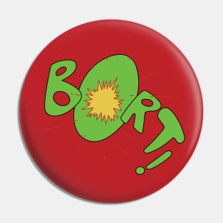 Bort! Pin