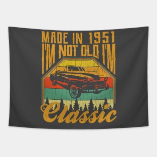 Made in 1951 Im not Old Im Classic Tapestry