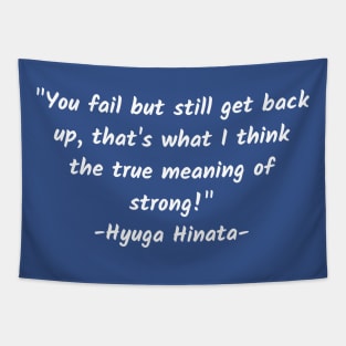 You fail but still get back up, that's what I think the true meaning of strong! Tapestry