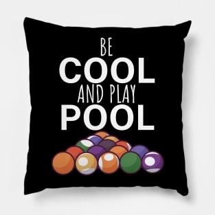 Be cool and play pool Pillow