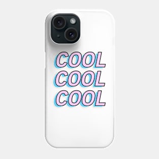 Cool cool cool Phone Case