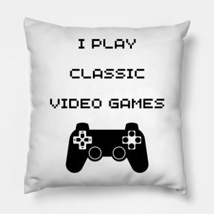 i play classic video games Pillow