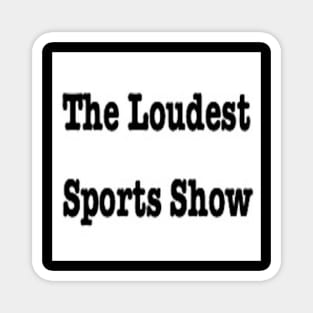 The Loudest Sports Show Away Logo Magnet