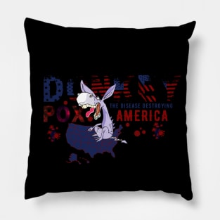 Donkey Pox The Disease Destroying America Pillow