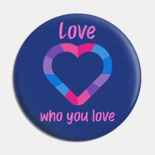 LGBT Love Who You Love Pin