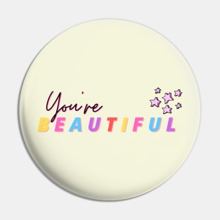 You're Beautiful - Cute Rainbow letters Pin