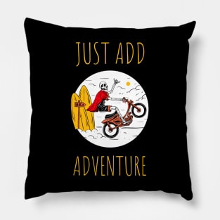 just add aventure Pillow