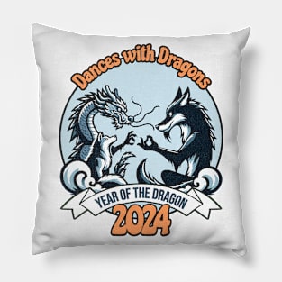 Dances with Dragons - Year of the Dragon - 2024 Pillow