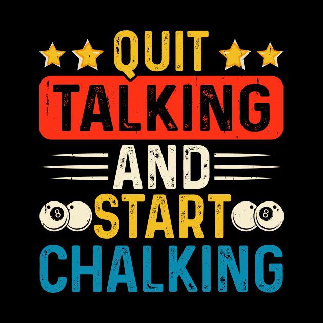 Quit Talking And Start Challking T shirt For Women by QueenTees