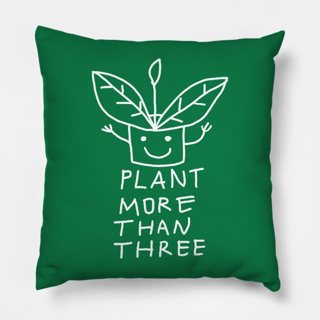 Plant More Than Three Pillow by Yeaha