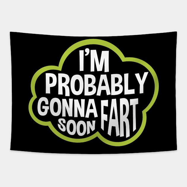 Don't Approach Sarcasm I'm Probably Gonna Fart Soon Funny Tapestry by EleganceSpace