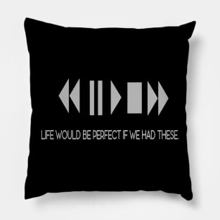 Life Would Be Perfect If We Had These Typewriter Font Quote Pillow