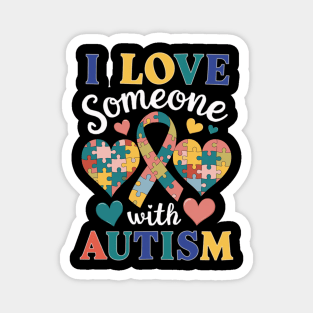 Autism Awareness Men Women I Love Someone With Autism Magnet