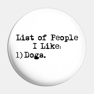 List Of People I Like Dogs Dog Lover Pin