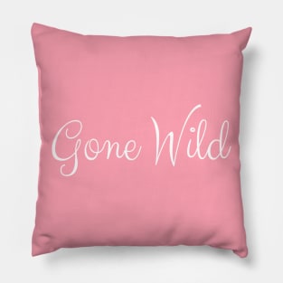 Gone Wild Pillow