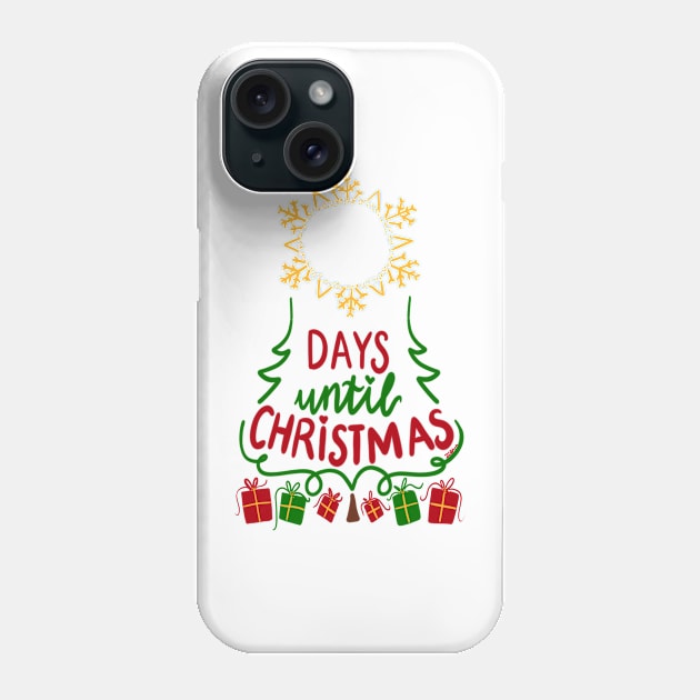 Days until christmas Phone Case by Iblue