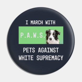Paws: pets against white supremacy Pin