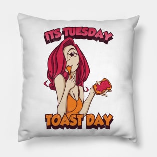 Its tuesday Toast Day Pillow