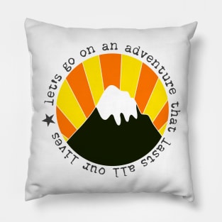 Let's Go On An Adventure Pillow