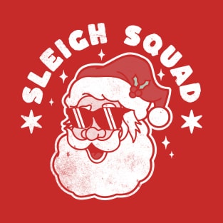 Sleigh Squad Funny Santa Claus Christmas Santa's Sleigh T-Shirt