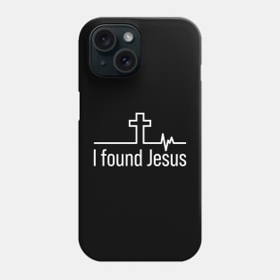 I Found Jesus Cross Heartbeat Phone Case