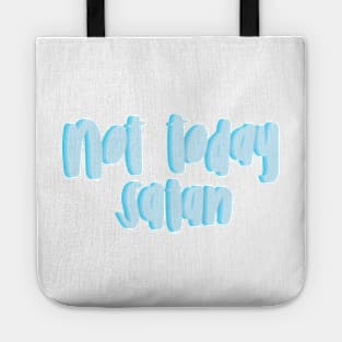 Not today satan Tote