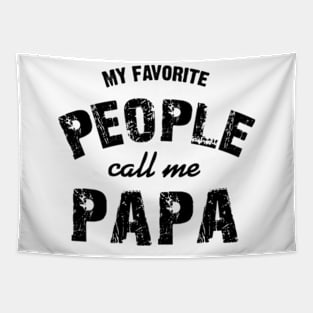 My Favorite People Call me Papa Tapestry