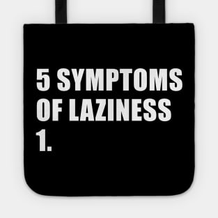 5 symptoms of laziness Tote