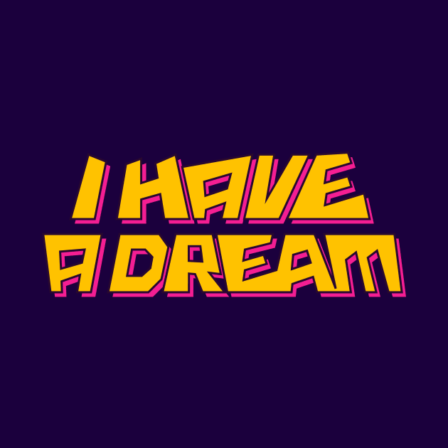 I have a dream by Amrshop87