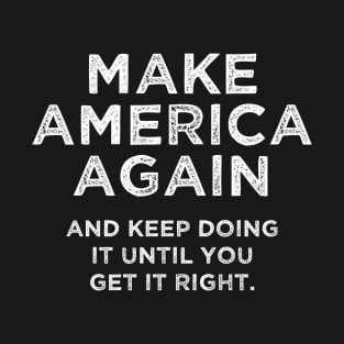 Make America Again T-Shirt