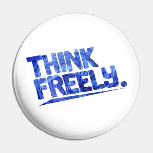 Think Freely Pin