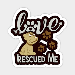 Love Rescued Me Magnet