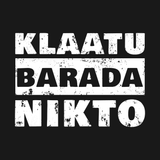 Klaatu distressed for dark background T-Shirt