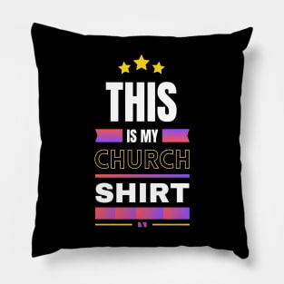 This Is My Church Shirt | Christian Pillow